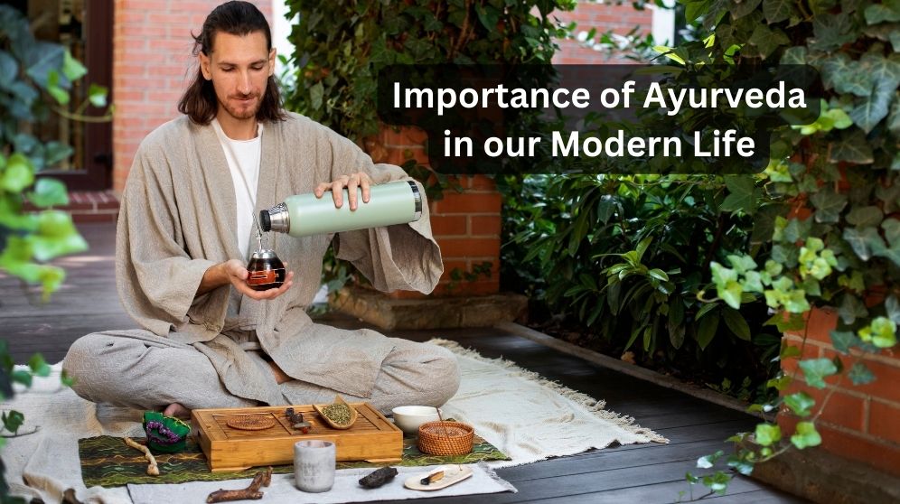 Importance of Ayurveda in our Modern Life
