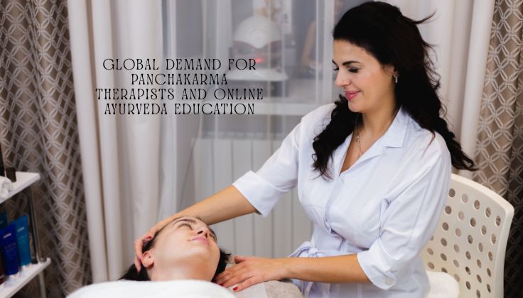 Global Demand for Panchakarma Therapists and Online Ayurveda Education